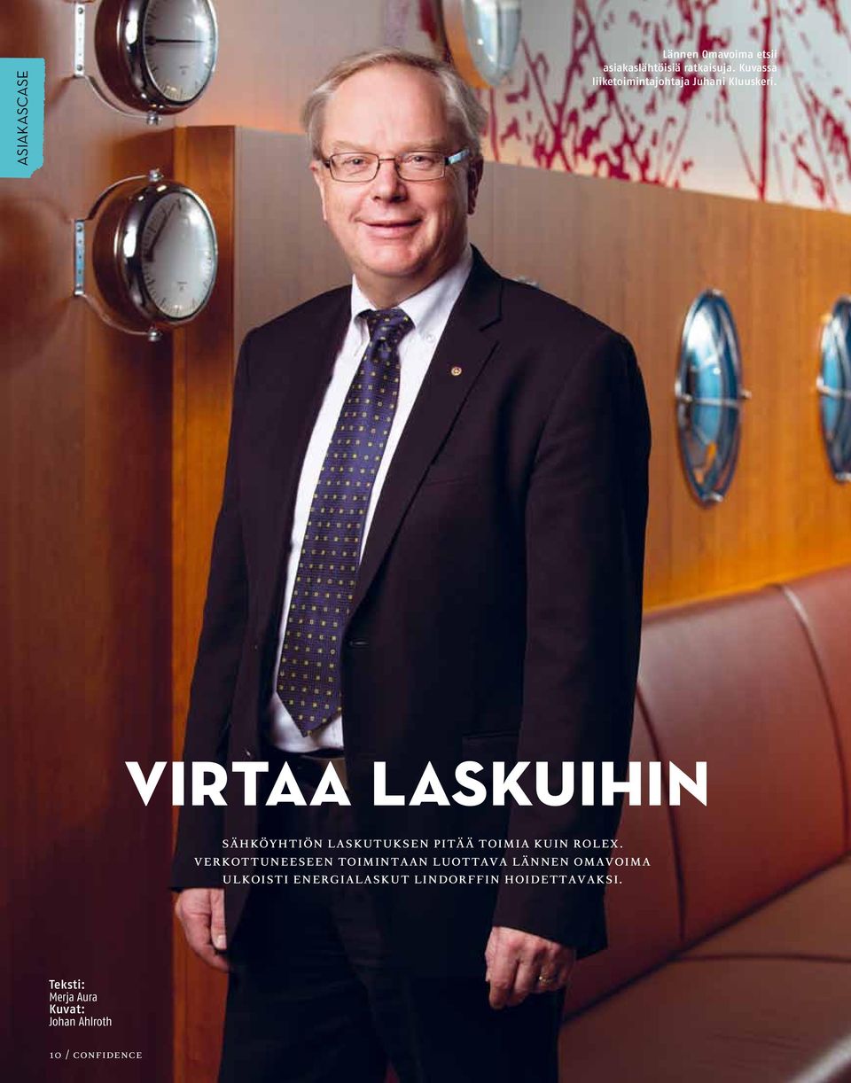 virtaa laskuihin sähköyhtiön laskutuksen pitää toimia kuin rolex.