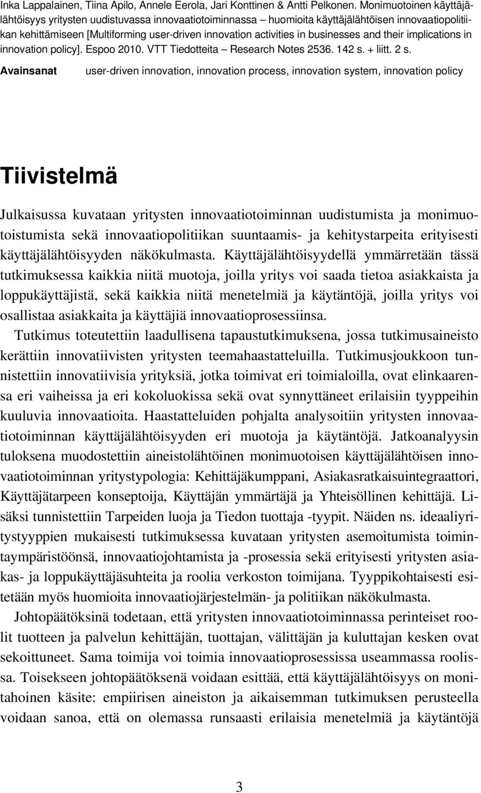 businesses and their implications in innovation policy]. Espoo 2010. VTT Tiedotteita Research Notes 2536. 142 s. + liitt. 2 s.