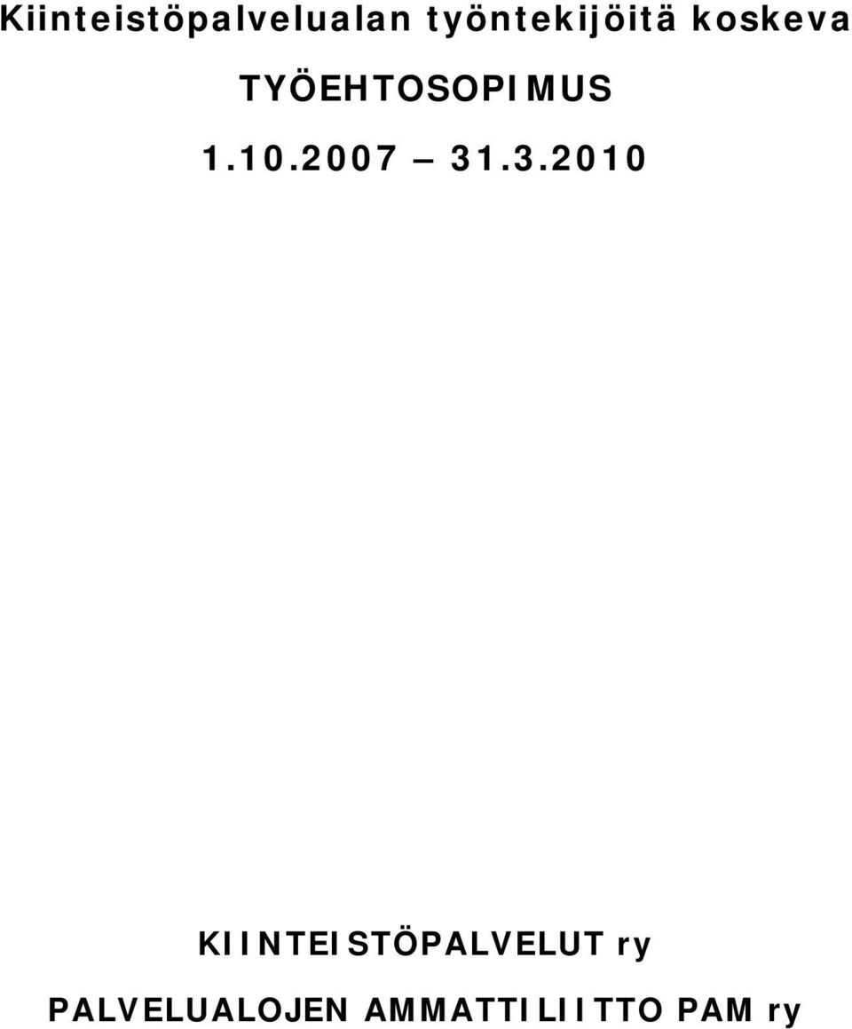 TYÖEHTOSOPIMUS 1.10.2007 31