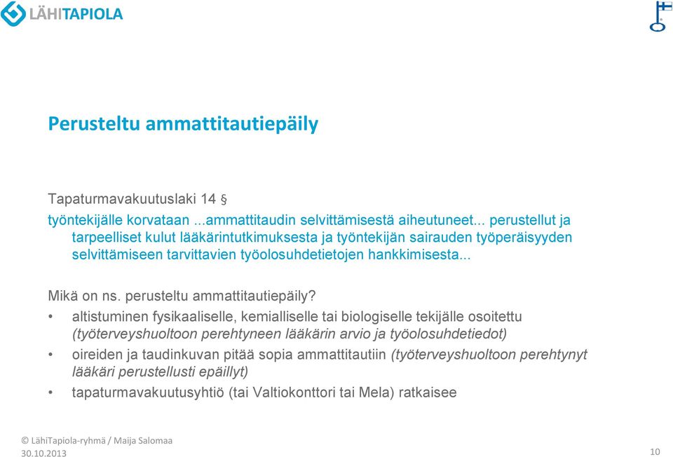 .. Mikä on ns. perusteltu ammattitautiepäily?