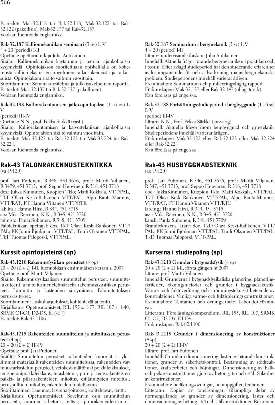 137. Voidaan luennoida englanniksi. Rak-32.