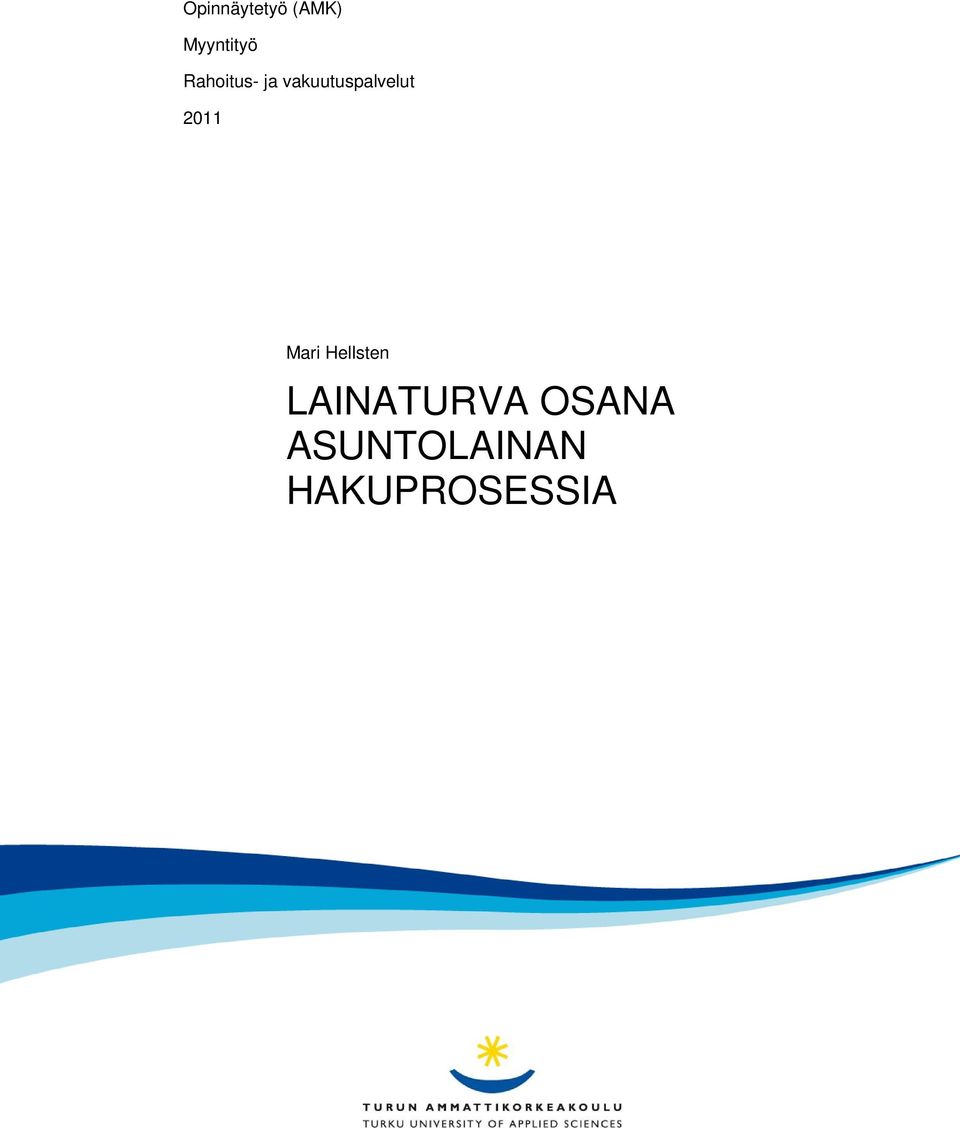 2011 Mari Hellsten LAINATURVA