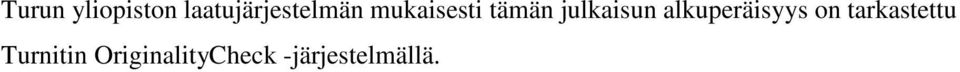 tämän julkaisun alkuperäisyys on