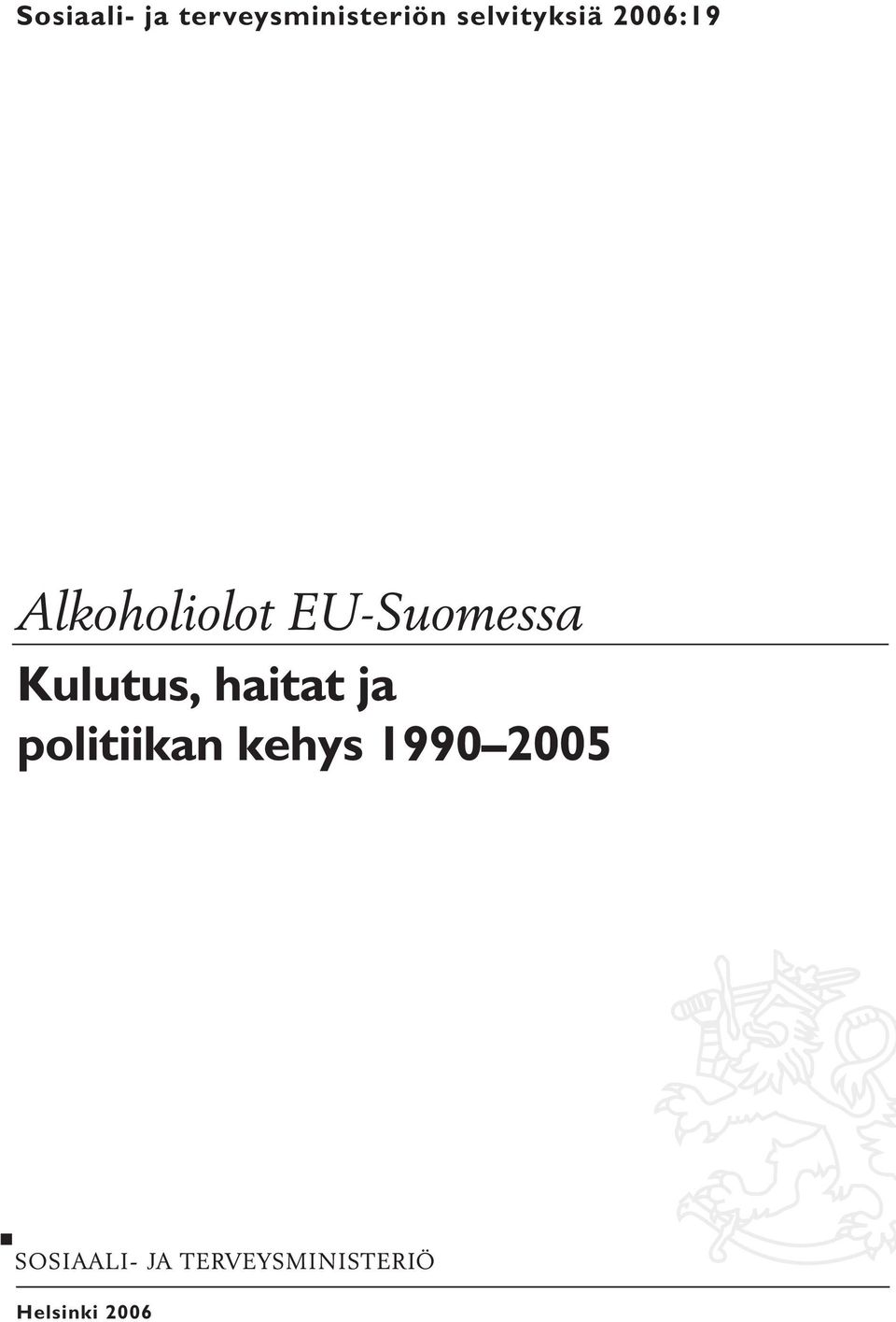 EU-Suomessa Kulutus, haitat ja