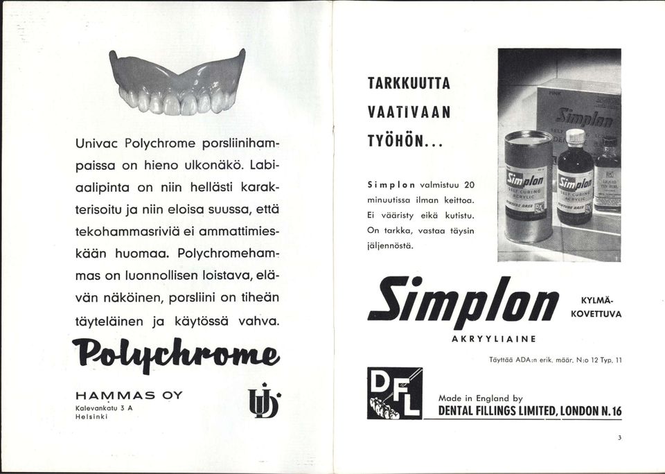 Poiychromehommos on luonnollisen loistava, elävän näköinen, porsliini on tiheän täyteläinen jo käytössä vohvo. TYÖHÖN.