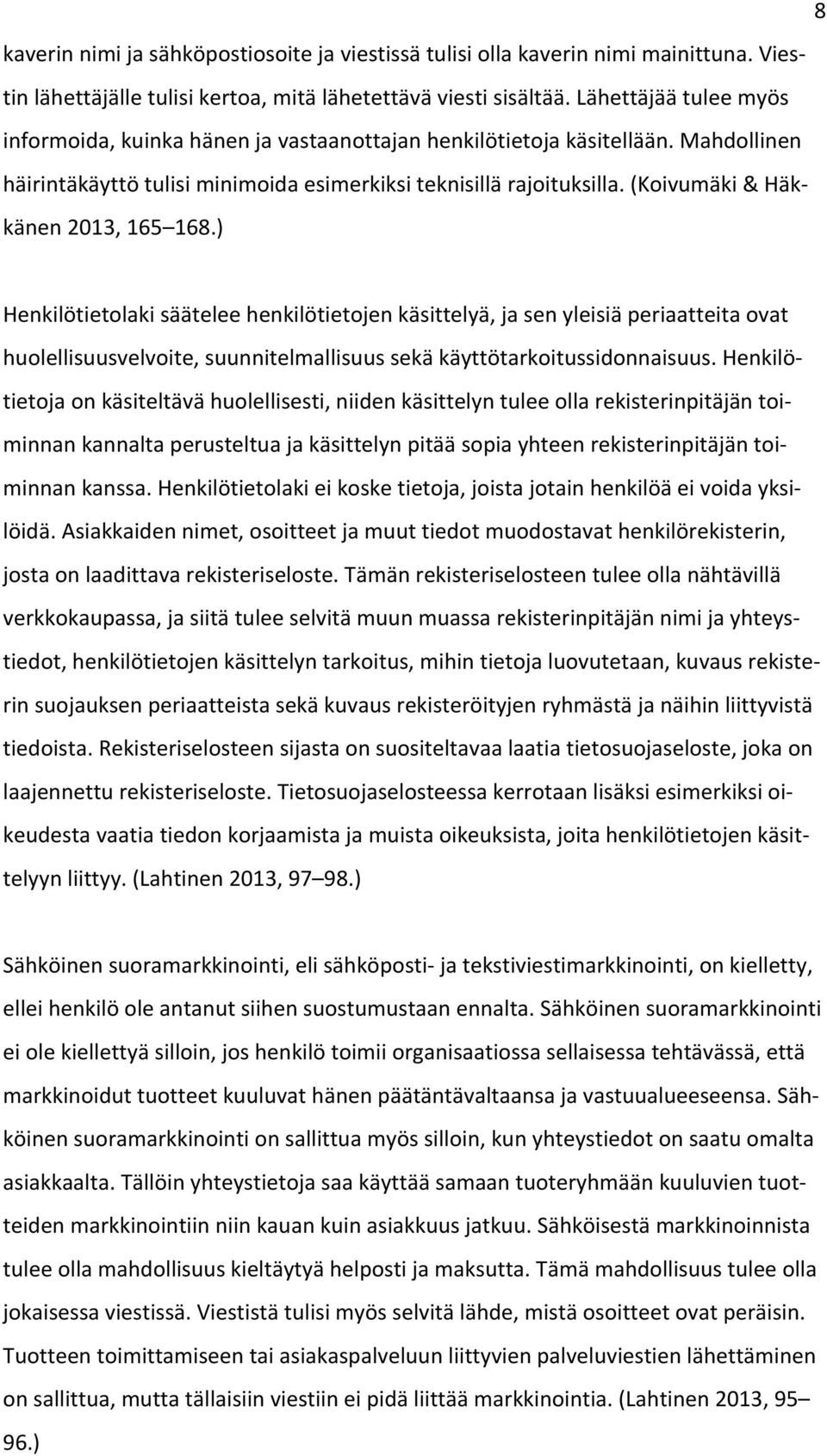 (Koivumäki & Häk- känen 2013, 165 168.