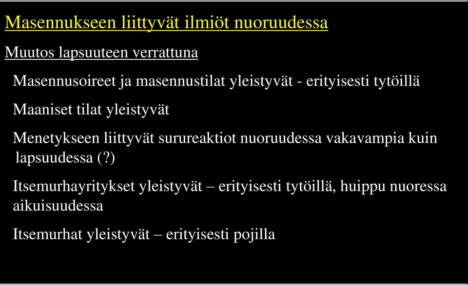 liittyvät surureaktiot nuoruudessa vakavampia kuin lapsuudessa (?