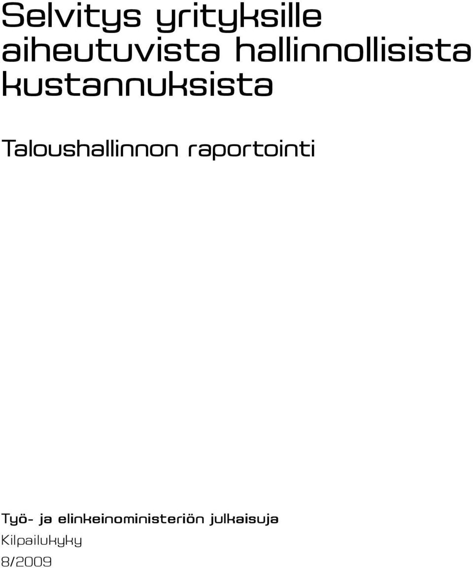 Taloushallinnon raportointi Työ- ja