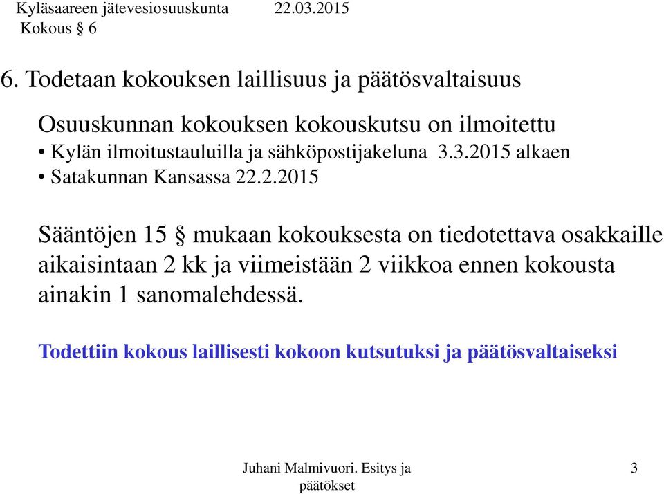 ilmoitustauluilla ja sähköpostijakeluna 3.3.20