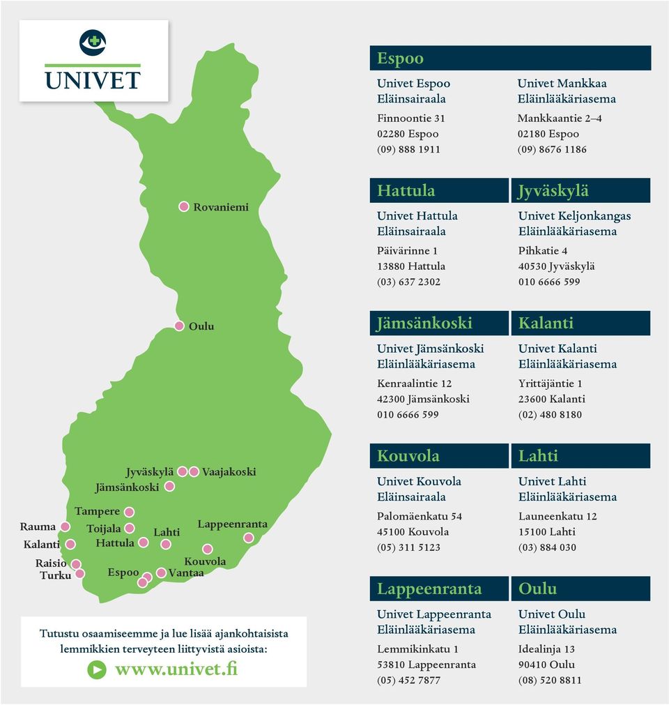 Yrittäjäntie 1 23600 Kalanti (02) 480 8180 Rauma Kalanti Raisio Turku Jyväskylä Jämsänkoski Tampere Toijala Hattula Espoo Lahti Kouvola Vantaa Vaajakoski Lappeenranta Tutustu osaamiseemme ja lue