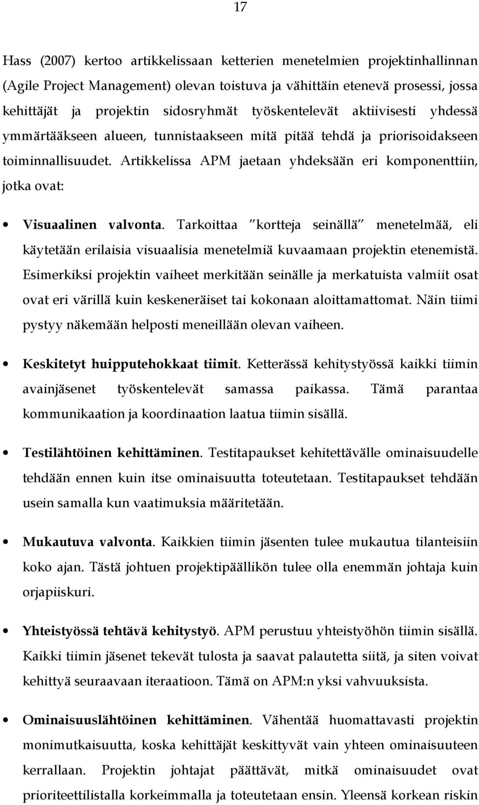 Artikkelissa APM jaetaan yhdeksään eri komponenttiin, jotka ovat: Visuaalinen valvonta.
