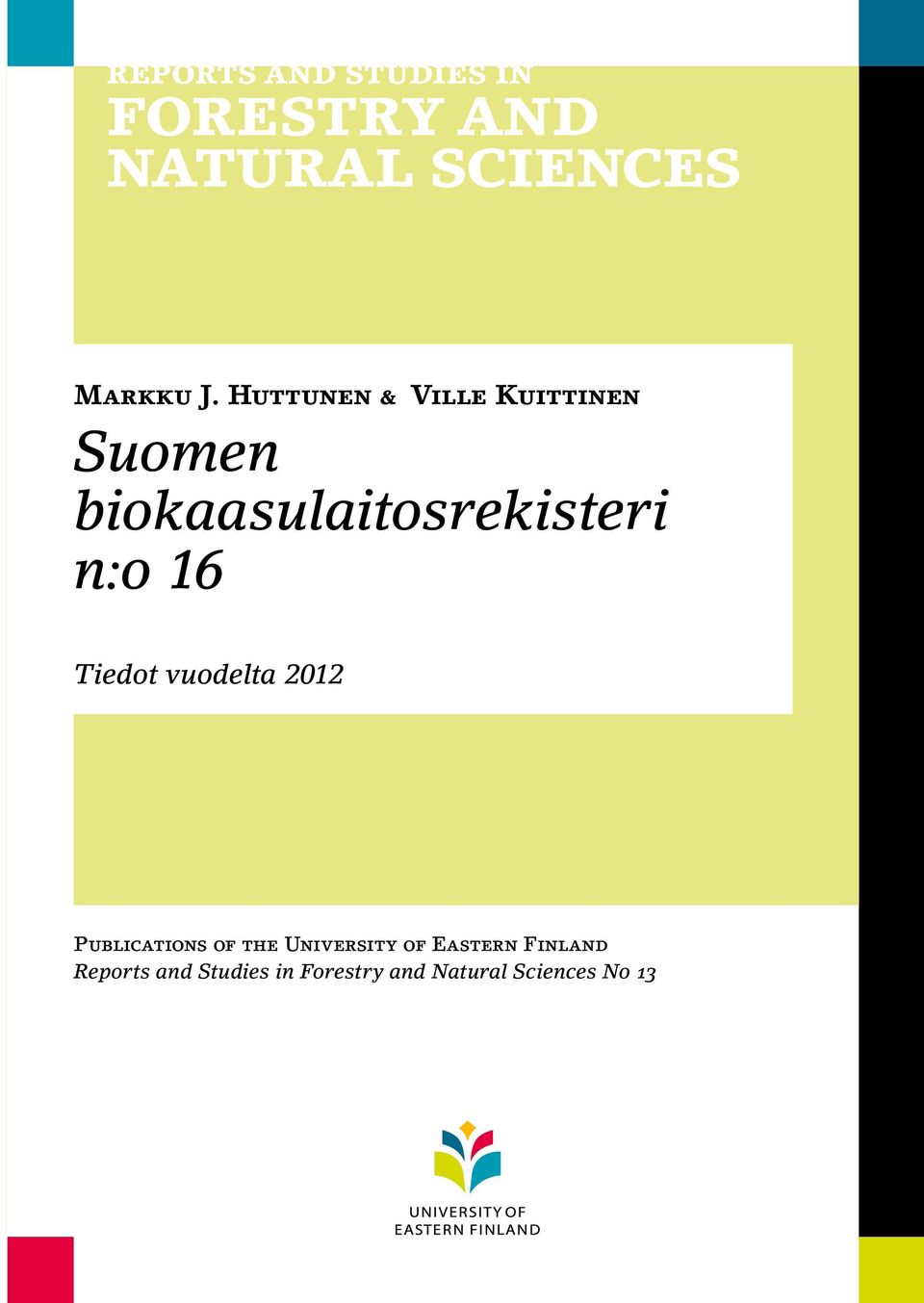 biokaasulaitosrekisteri n:o 16 Tiedot vuodelta