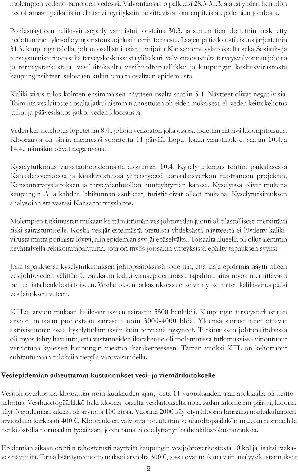 Laajempi tiedotustilaisuus järjestettiin 31