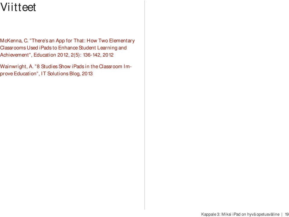 Student Learning and Achievement, Education 2012, 2(5): 136-142, 2012