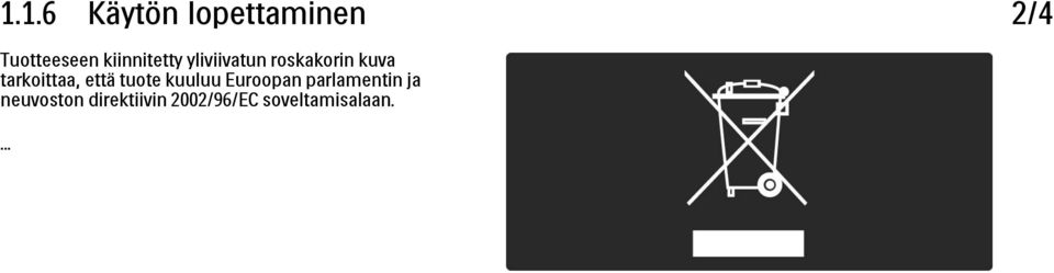 tarkoittaa, että tuote kuuluu Euroopan