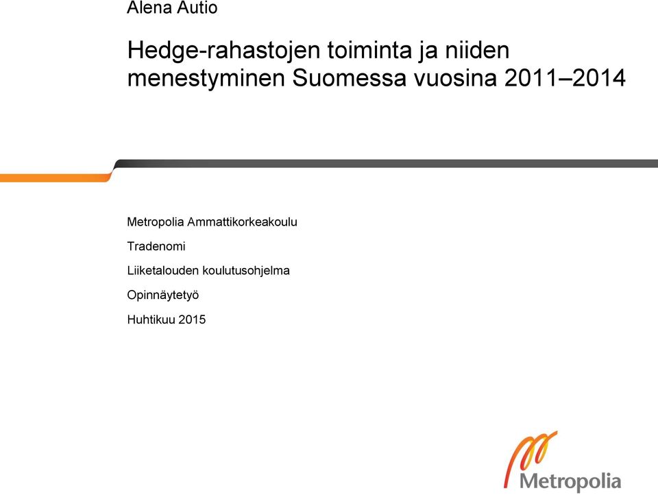 2014 Metropolia Ammattikorkeakoulu Tradenomi