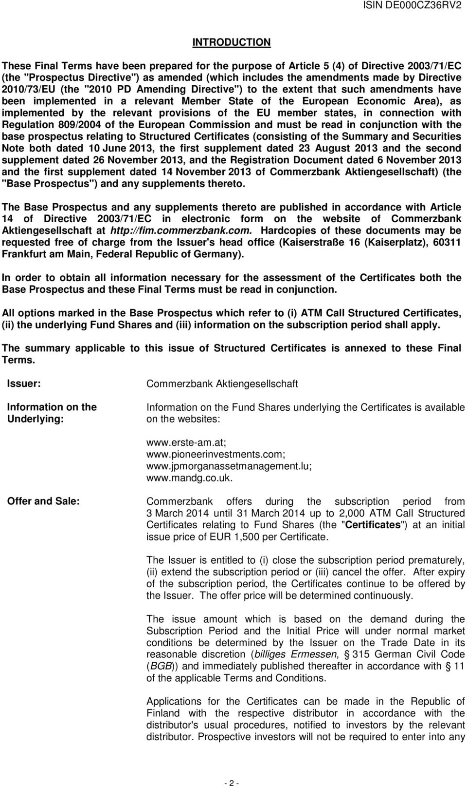 provisions of the EU member states, in connection with Regulation 809/2004 of the European Commission and must be read in conjunction with the base prospectus relating to Structured Certificates