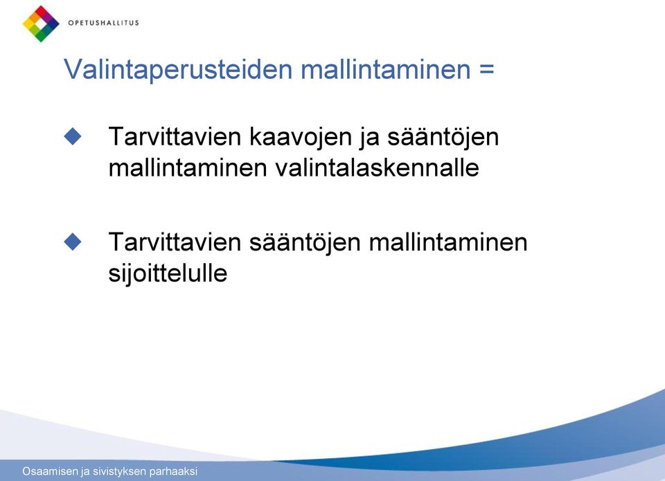 mallintaminen valintalaskennalle