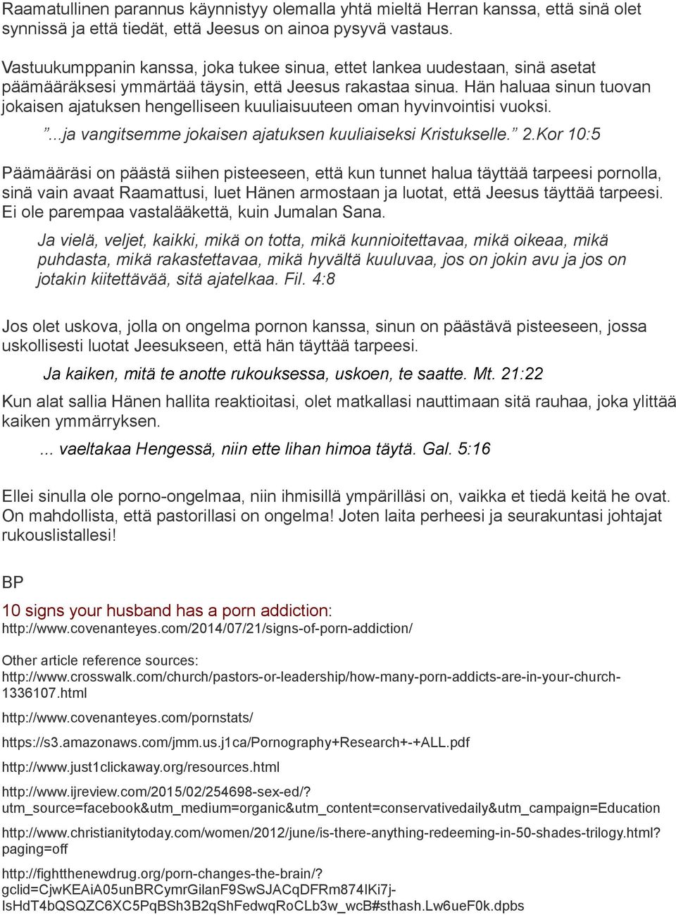 Hän haluaa sinun tuovan jokaisen ajatuksen hengelliseen kuuliaisuuteen oman hyvinvointisi vuoksi....ja vangitsemme jokaisen ajatuksen kuuliaiseksi Kristukselle. 2.