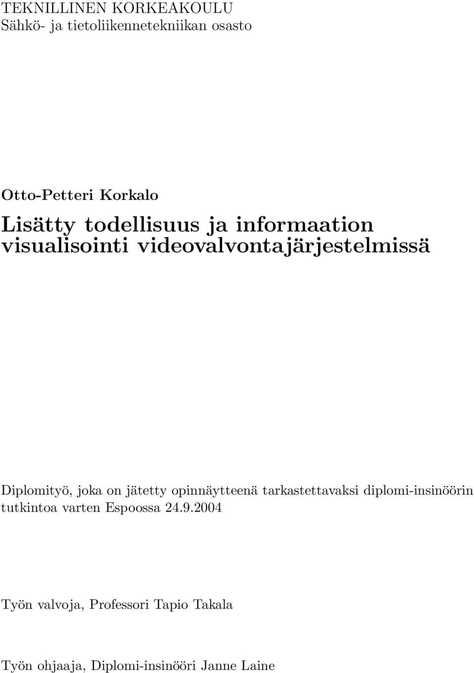 joka on jätetty opinnäytteenä tarkastettavaksi diplomi-insinöörin tutkintoa varten