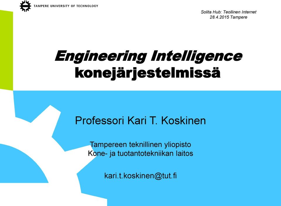 konejärjestelmissä Professori Kari T.