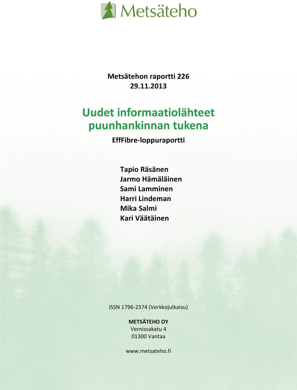 EffFibre-loppuraportti Tapio Räsänen Jarmo Hämäläinen Sami Lamminen