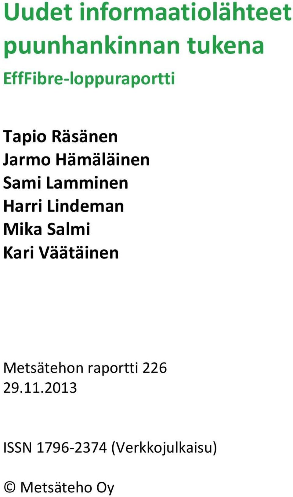 Lamminen Harri Lindeman Mika Salmi Kari Väätäinen
