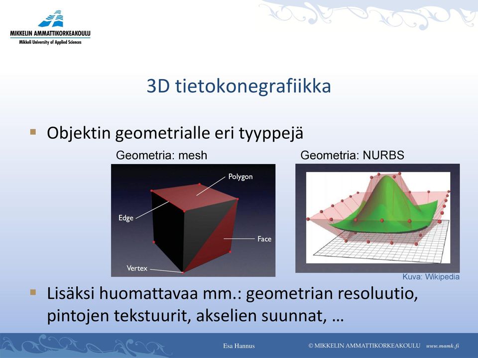 Lisäksi huomattavaa mm.