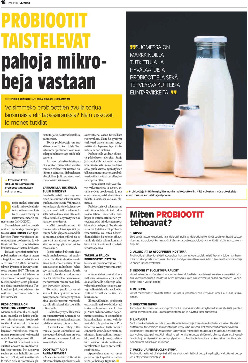 p Professori Erika Isolauri on suomalaisen probioottitutkimuksen voimahahmo.