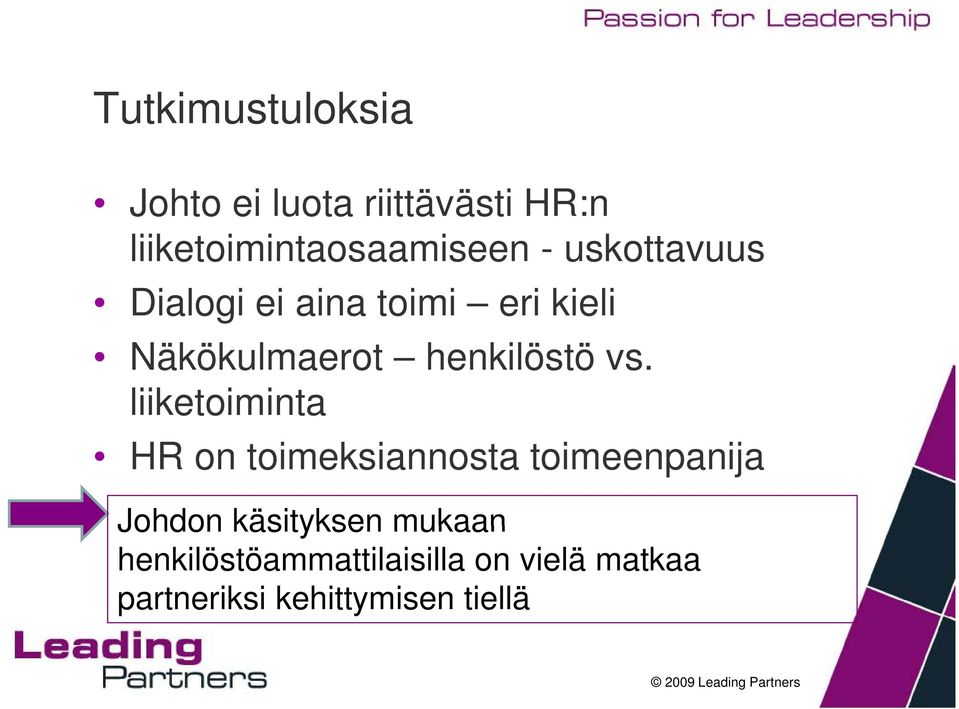 liiketoiminta HR on toimeksiannosta toimeenpanija Johdon käsityksen