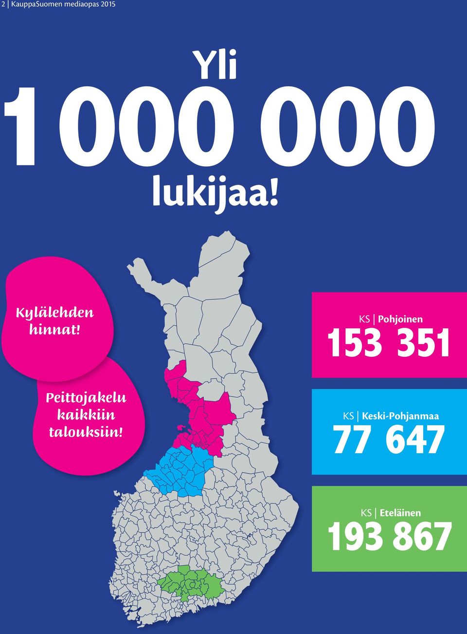 Peittojakelu kaikkiin talouksiin!