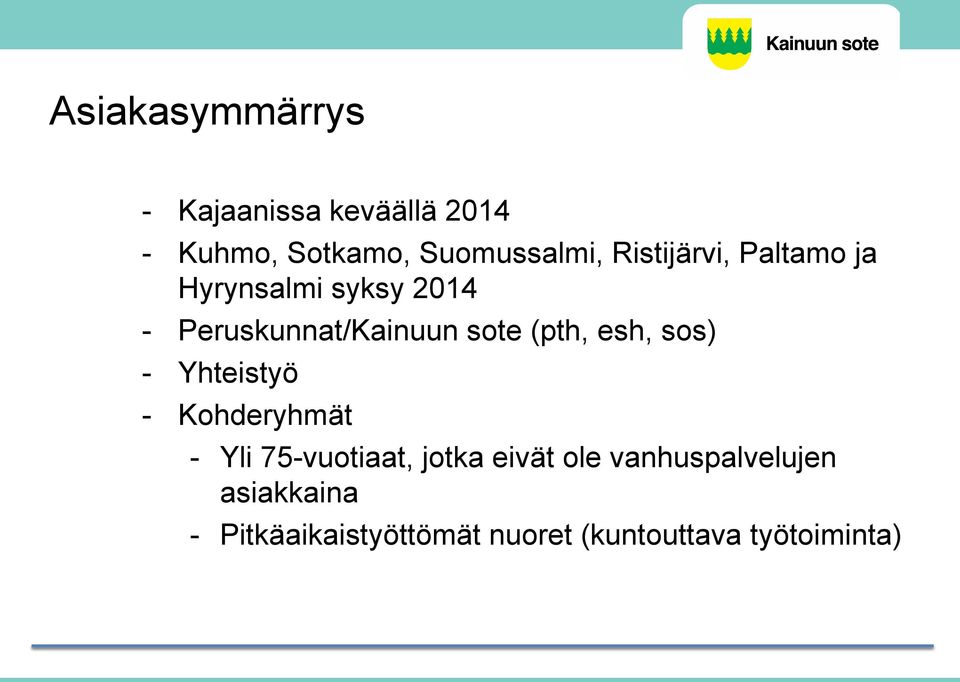 (pth, esh, sos) - Yhteistyö - Kohderyhmät - Yli 75-vuotiaat, jotka eivät ole