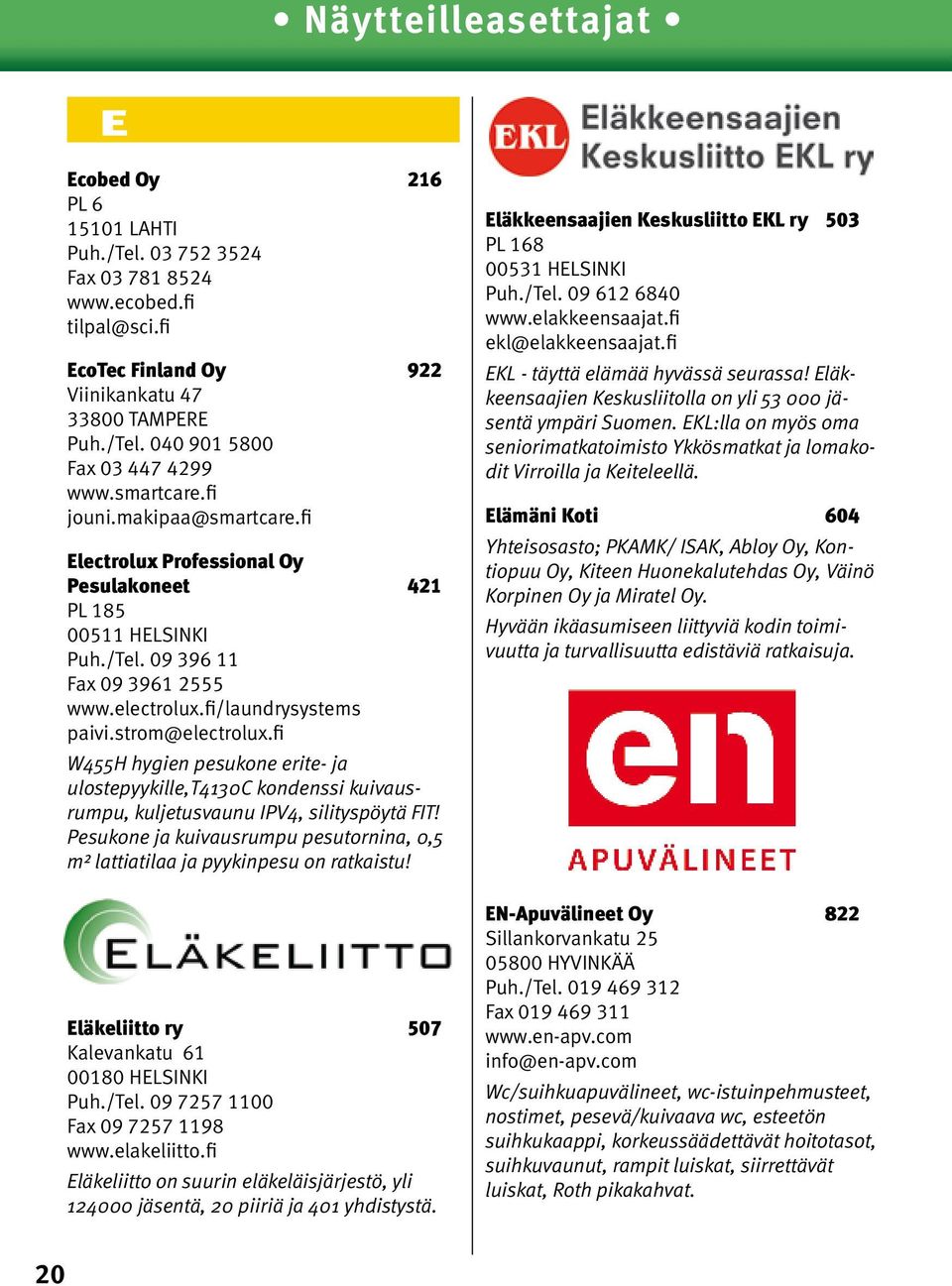 fi W455H hygien pesukone erite- ja ulostepyykille,t4130c kondenssi kuivausrumpu, kuljetusvaunu IPV4, silityspöytä FIT!