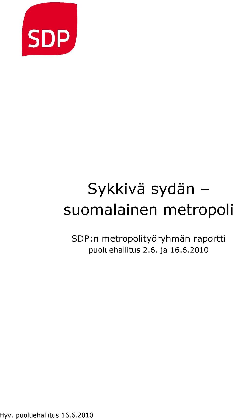 metropolityöryhmän raportti