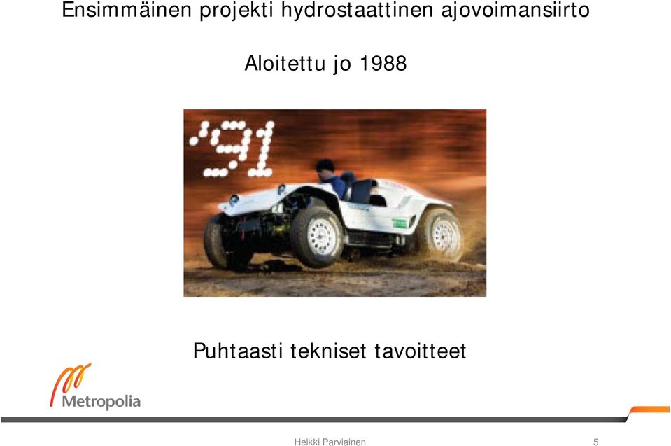 ajovoimansiirto Aloitettu jo