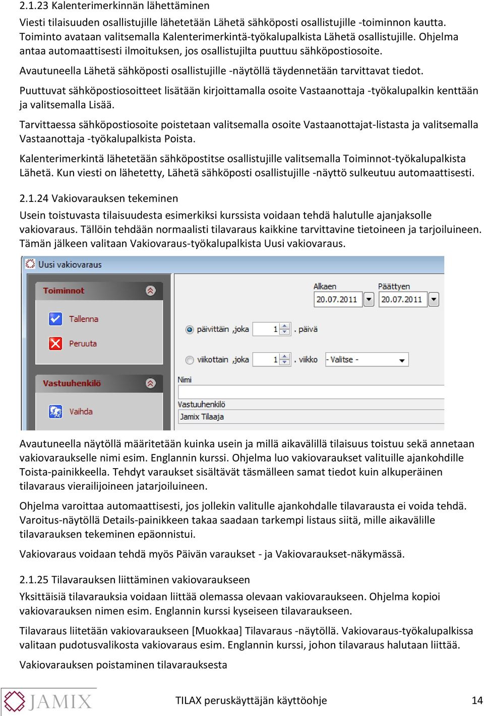 Avautuneella Lähetä sähköposti osallistujille -näytöllä täydennetään tarvittavat tiedot.