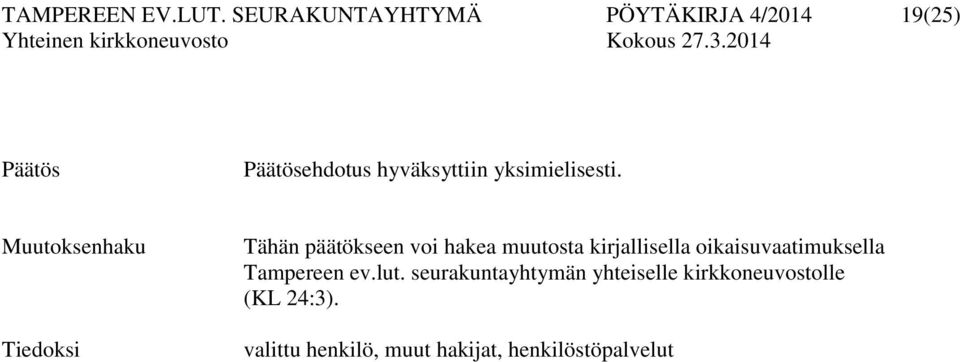 yksimielisesti.