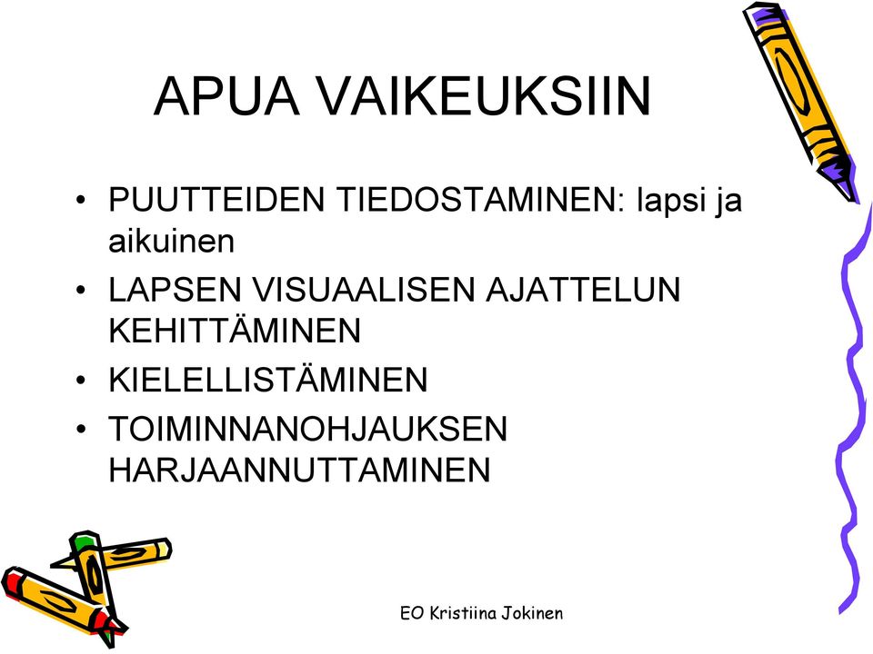 LAPSEN VISUAALISEN AJATTELUN