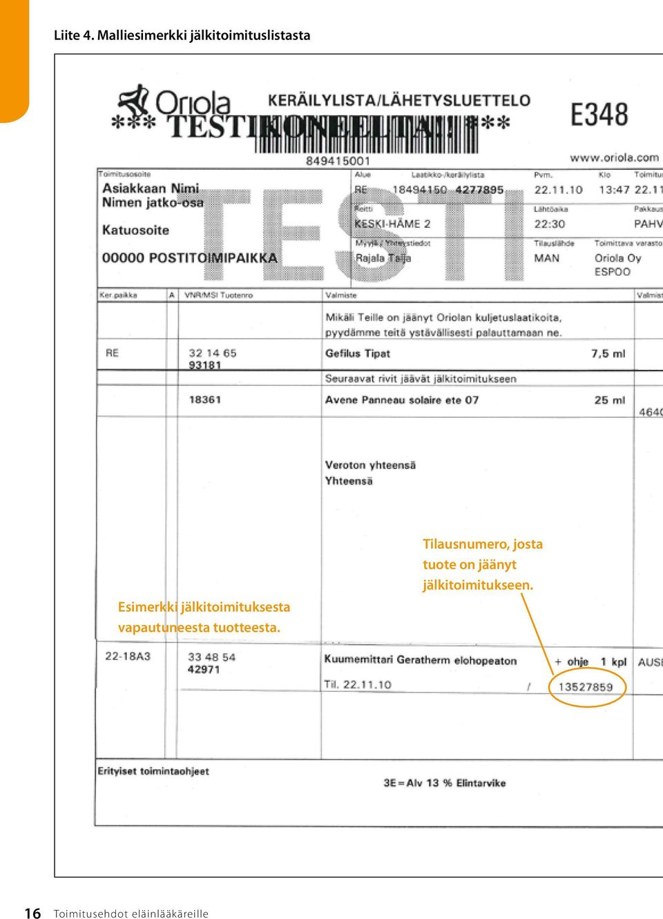 jälkitoimituksesta vapautuneesta tuotteesta.