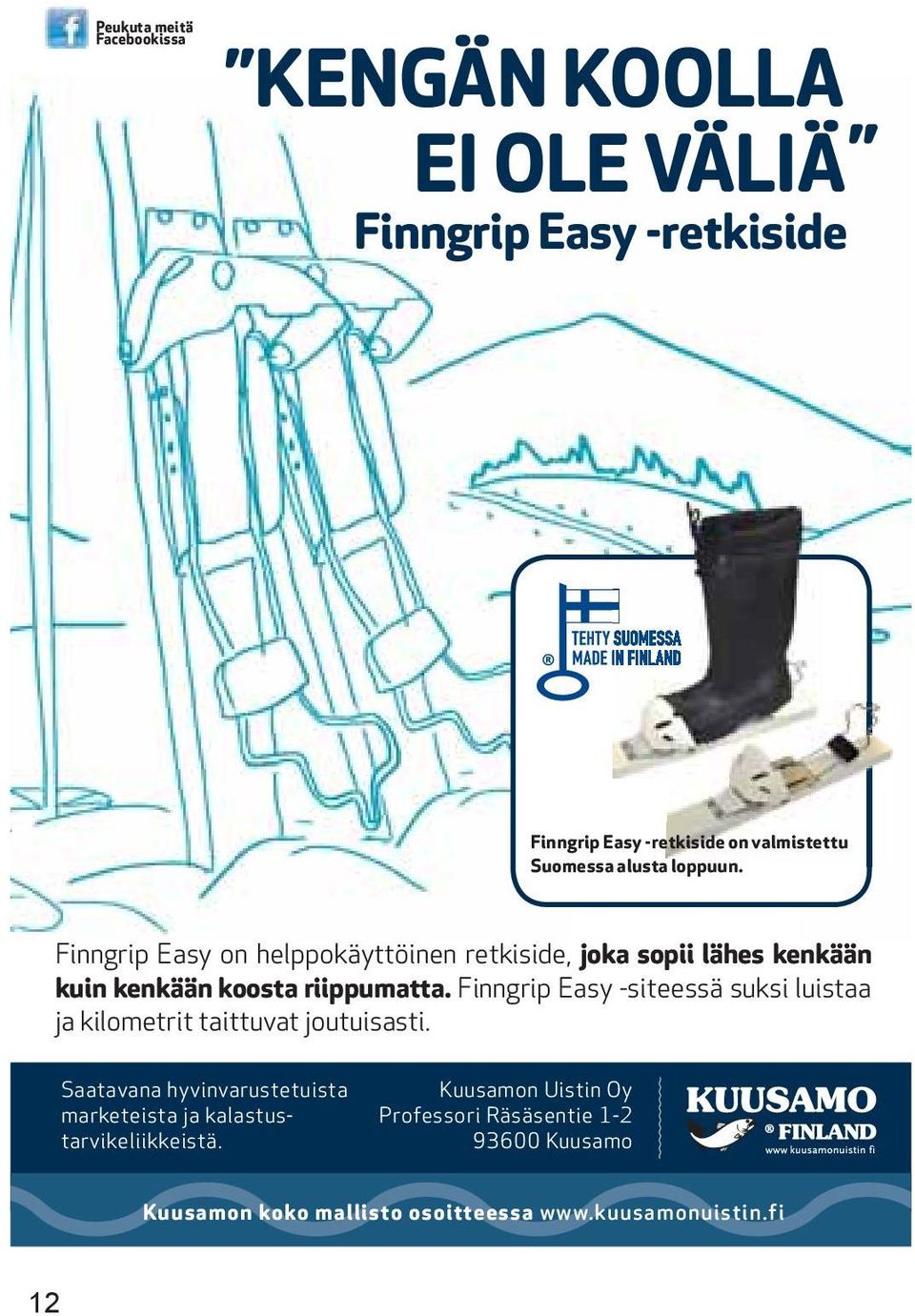 Finngrip Easy -siteessä suksi luistaa ja kilometrit taittuvat joutuisasti.