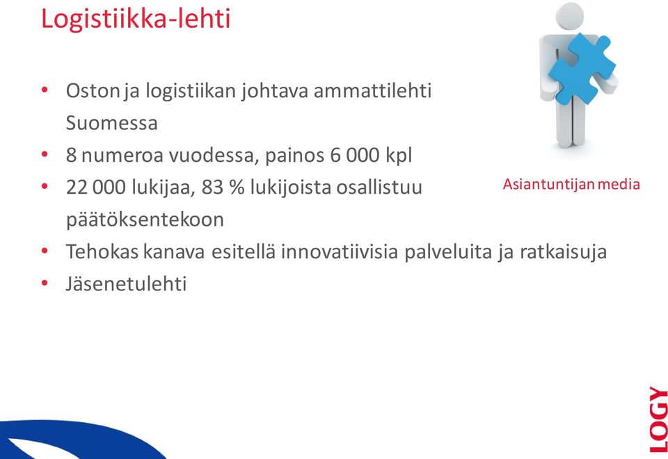 % lukijoista osallistuu päätöksentekoon Asiantuntijan media