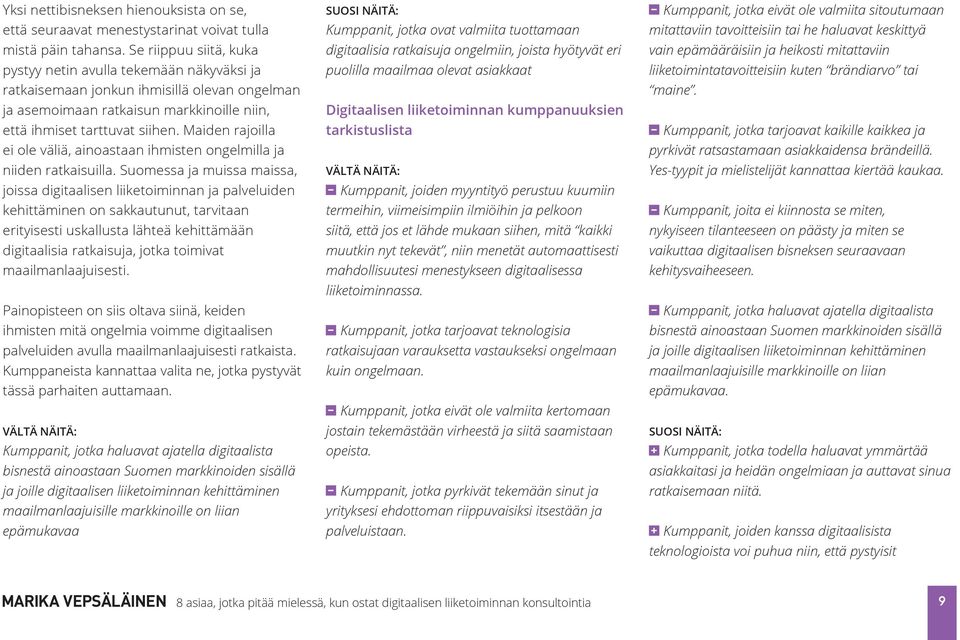 Maiden rajoilla ei ole väliä, ainoastaan ihmisten ongelmilla ja niiden ratkaisuilla.