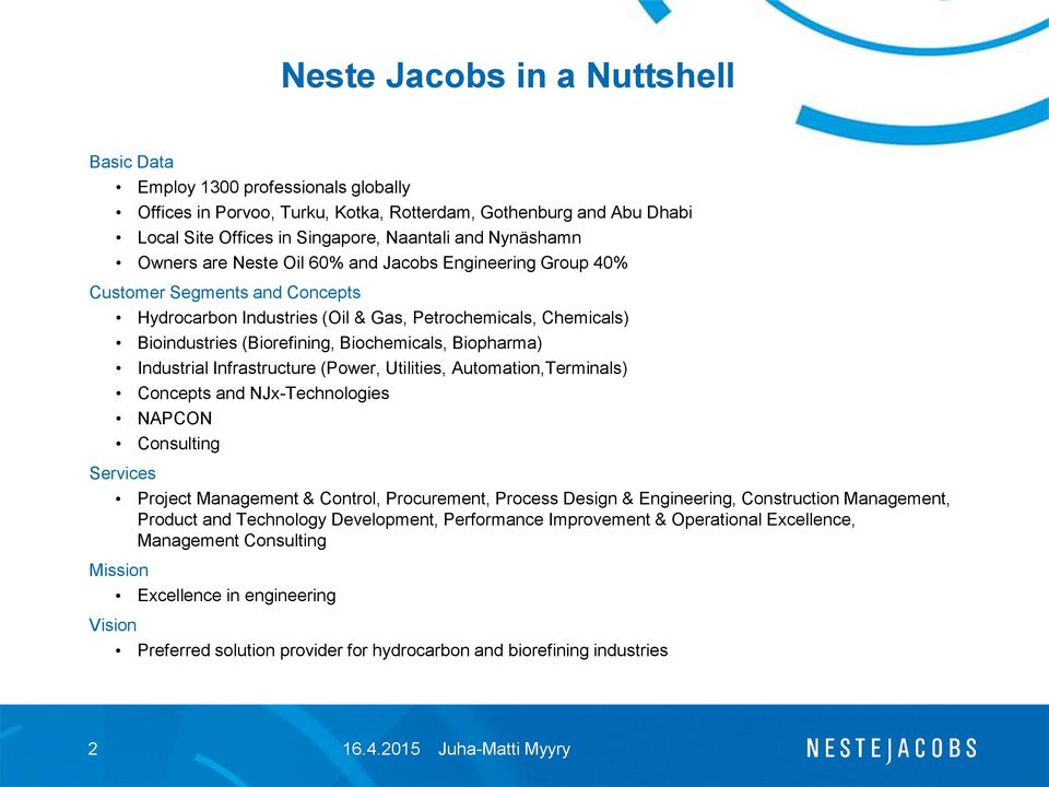 Biopharma) Industrial Infrastructure (Power, Utilities, Automation,Terminals) Concepts and NJx-Technologies NAPCON Consulting Services Project Management & Control, Procurement, Process Design &