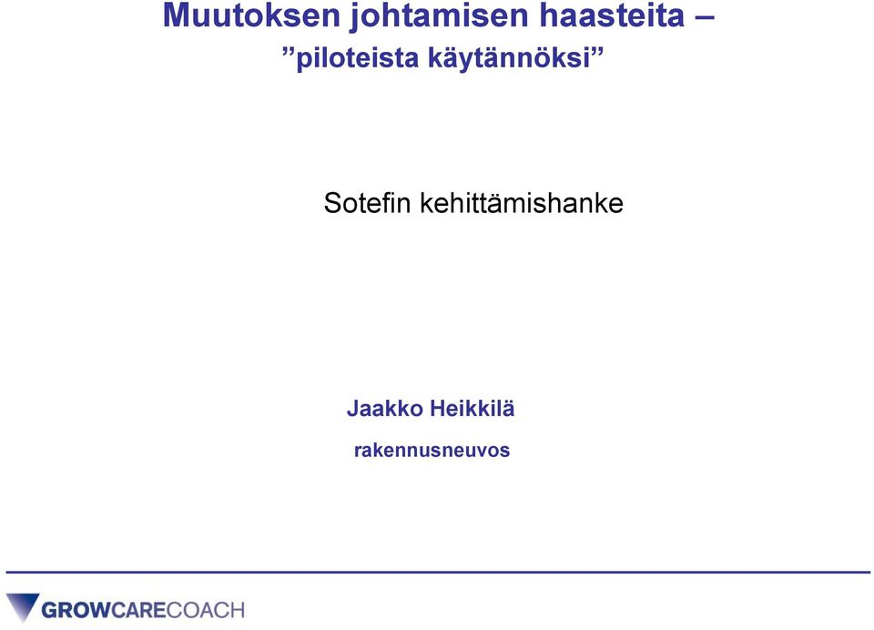 käytännöksi Sotefin