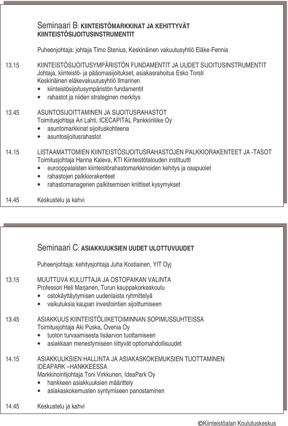 kiinteistösijoitusympäristön fundamentit rahastot ja niiden strateginen merkitys 13.