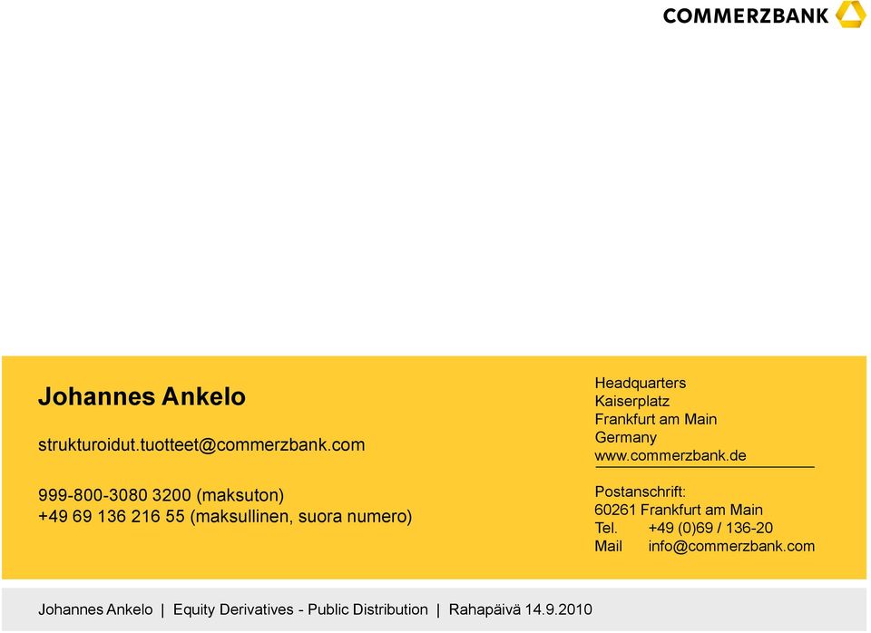 numero) Headquarters Kaiserplatz Frankfurt am Main Germany www.