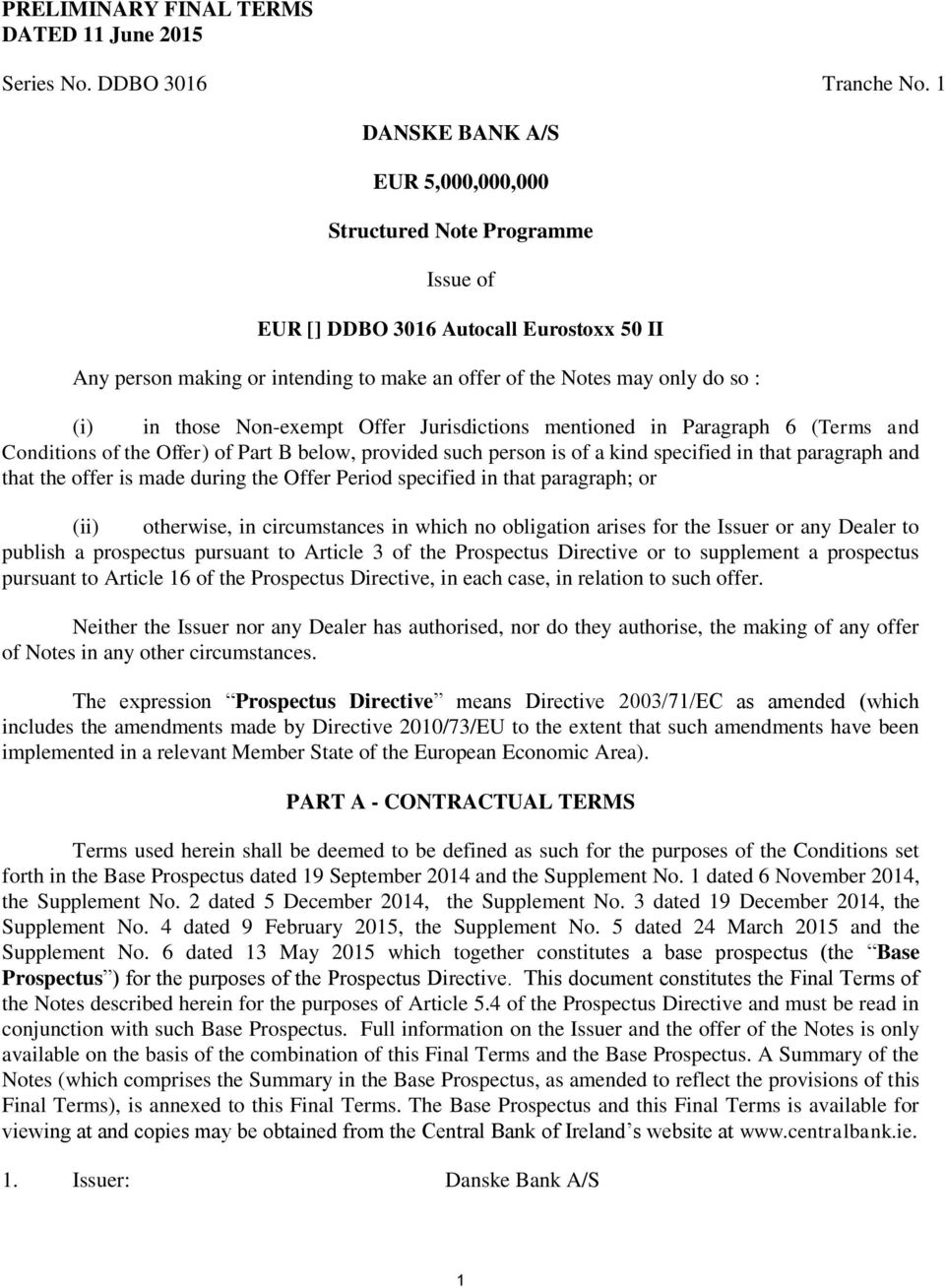 those Non-exempt Offer Jurisdictions mentioned in Paragraph 6 (Terms and Conditions of the Offer) of Part B below, provided such person is of a kind specified in that paragraph and that the offer is