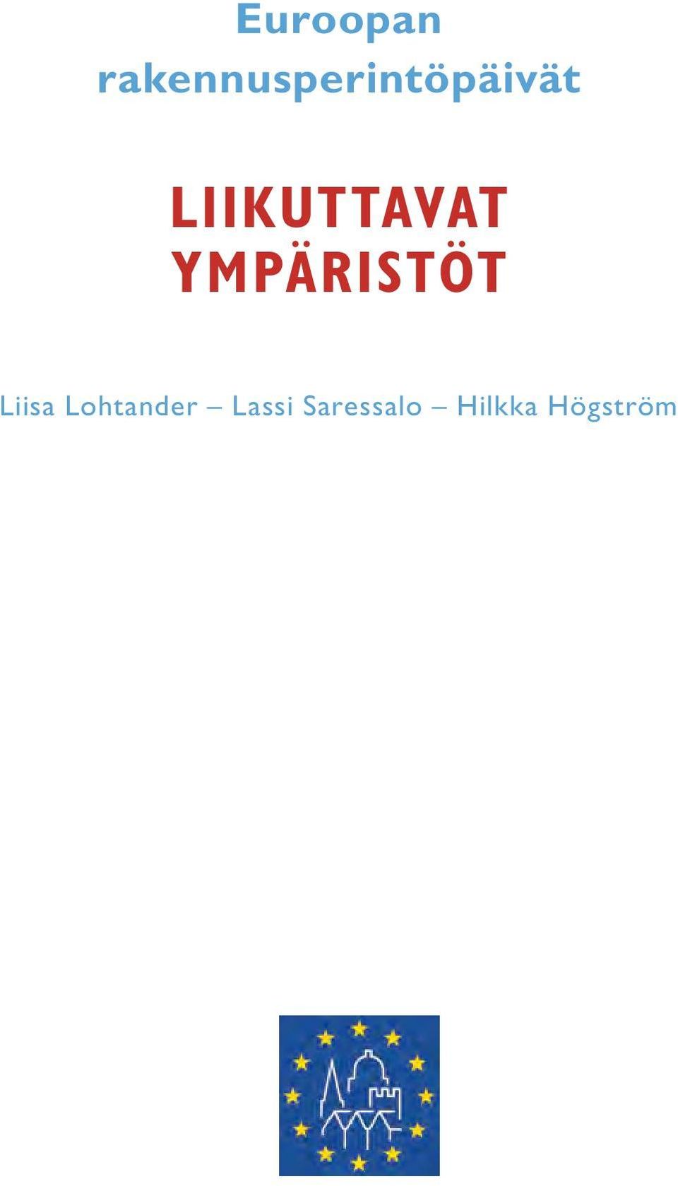 LIIKUTTAVAT YMPÄRISTÖT