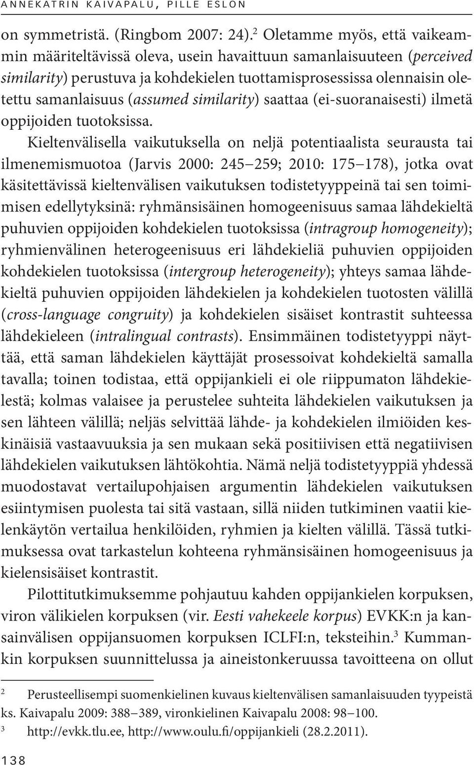 similarity) saattaa (ei-suoranaisesti) ilmetä oppijoiden tuotoksissa.