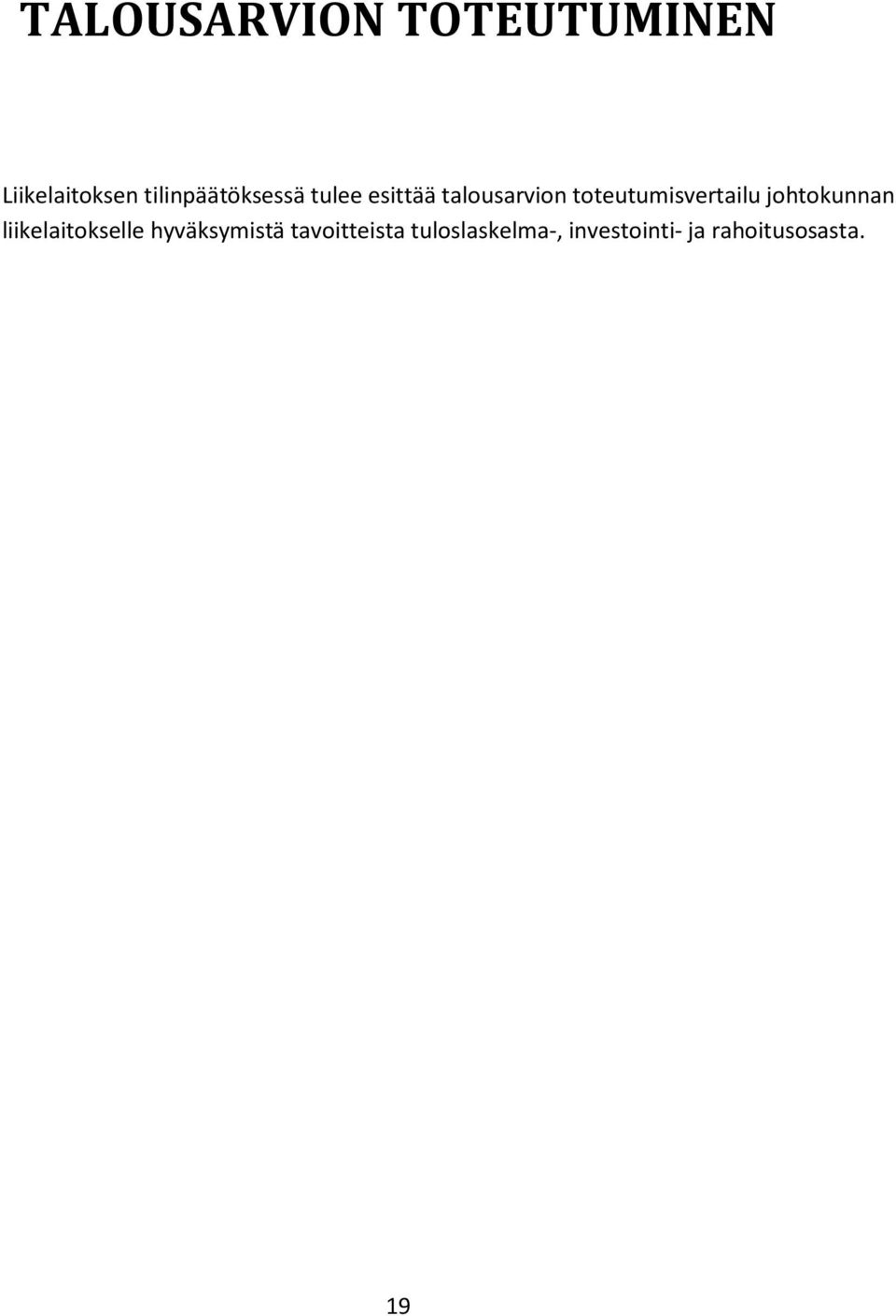 toteutumisvertailu johtokunnan liikelaitokselle